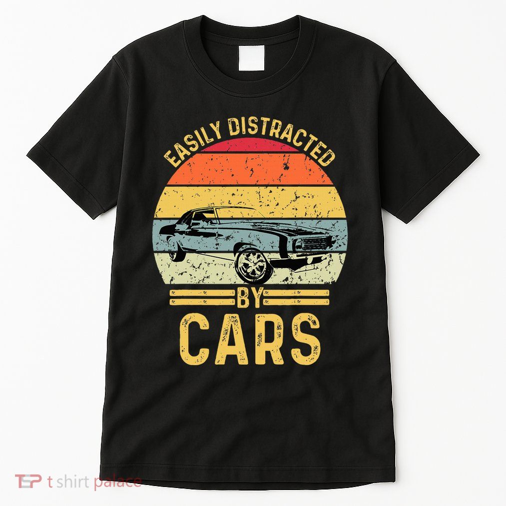 Easily Distracted By Cars Automobile Car Lover Tall T-Shirt