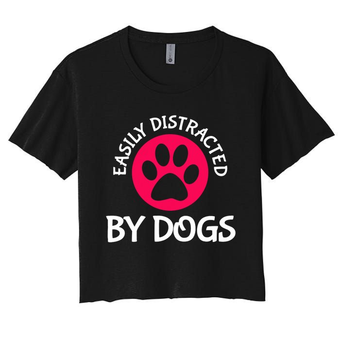 Easily Distracted By Dogs Women's Crop Top Tee