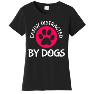 Easily Distracted By Dogs Women's T-Shirt