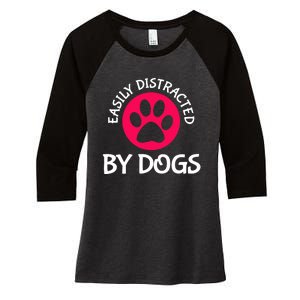 Easily Distracted By Dogs Women's Tri-Blend 3/4-Sleeve Raglan Shirt