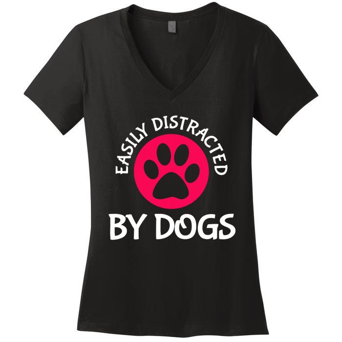 Easily Distracted By Dogs Women's V-Neck T-Shirt