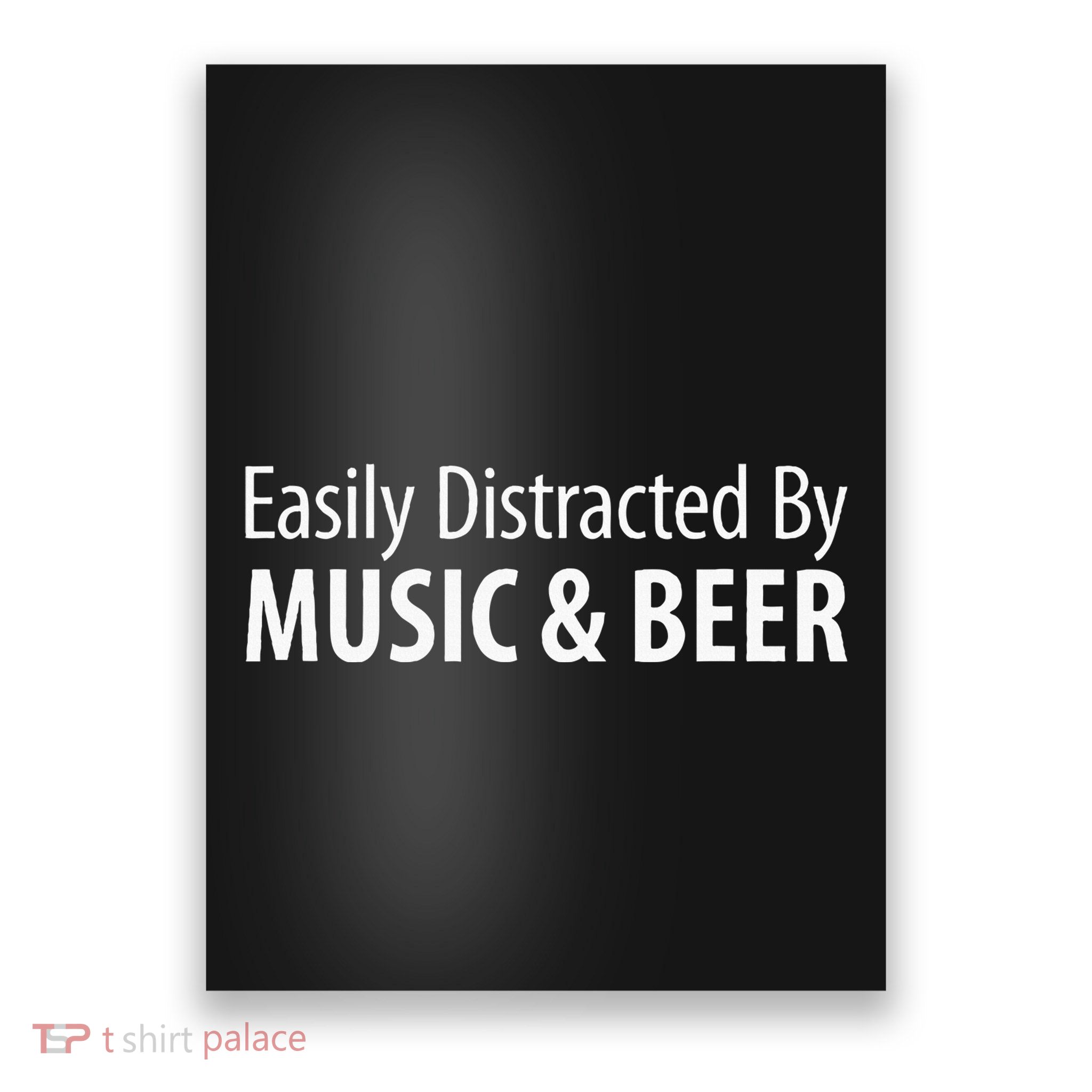 Easily Distracted By Music & Beer Poster