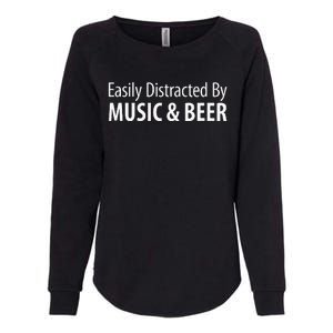 Easily Distracted By Music & Beer Womens California Wash Sweatshirt