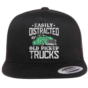 Easily Distracted By Old Pickup Trucks Cute Trucker Flat Bill Trucker Hat