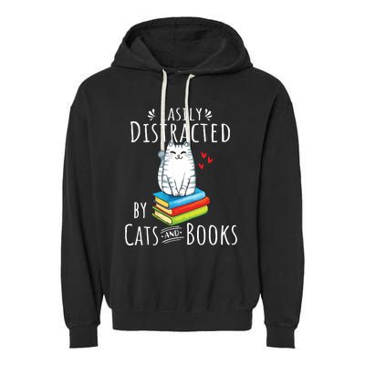 Easily Distracted By Cats And Books Funny Cat Book Lover Garment-Dyed Fleece Hoodie