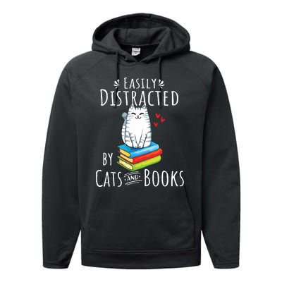 Easily Distracted By Cats And Books Funny Cat Book Lover Performance Fleece Hoodie