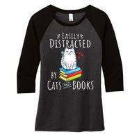 Easily Distracted By Cats And Books Funny Cat Book Lover Women's Tri-Blend 3/4-Sleeve Raglan Shirt