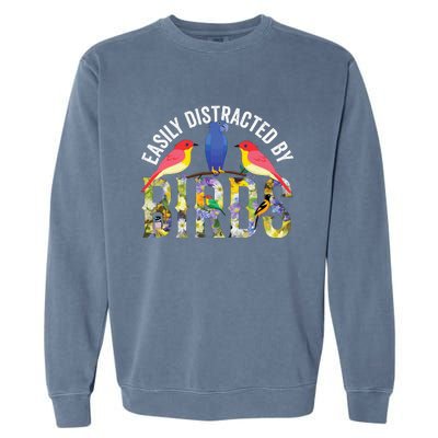 Easily Distracted By Birds Funny Bird Wtahers Garment-Dyed Sweatshirt