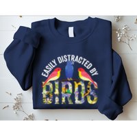 Easily Distracted By Birds Funny Bird Wtahers Sweatshirt