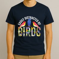Easily Distracted By Birds Funny Bird Wtahers T-Shirt
