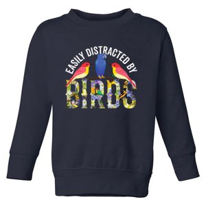 Easily Distracted By Birds Funny Bird Wtahers Toddler Sweatshirt