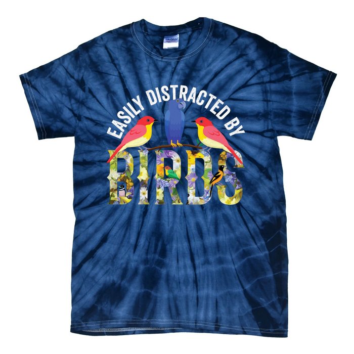 Easily Distracted By Birds Funny Bird Wtahers Tie-Dye T-Shirt