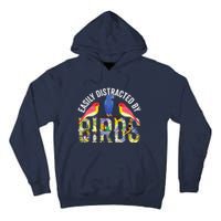 Easily Distracted By Birds Funny Bird Wtahers Tall Hoodie