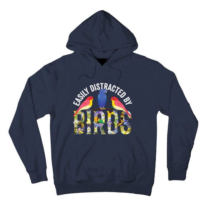 Easily Distracted By Birds Funny Bird Wtahers Tall Hoodie