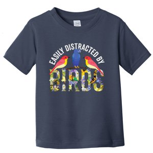 Easily Distracted By Birds Funny Bird Wtahers Toddler T-Shirt