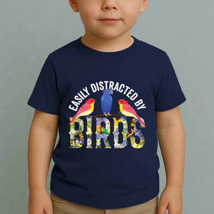 Easily Distracted By Birds Funny Bird Wtahers Toddler T-Shirt