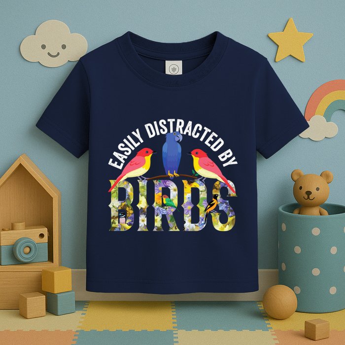 Easily Distracted By Birds Funny Bird Wtahers Toddler T-Shirt