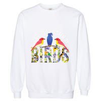 Easily Distracted By Birds Funny Bird Wtahers Garment-Dyed Sweatshirt