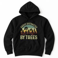 Easily Distracted By Trees Funny Tree Planting Trees Hoodie
