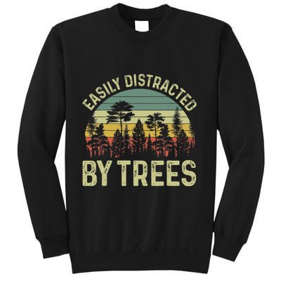 Easily Distracted By Trees Funny Tree Planting Trees Sweatshirt