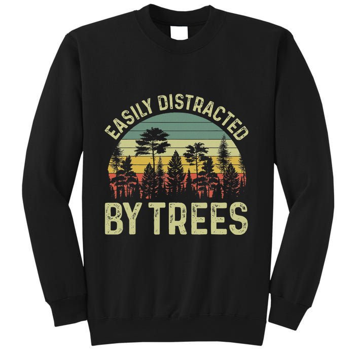 Easily Distracted By Trees Funny Tree Planting Trees Sweatshirt