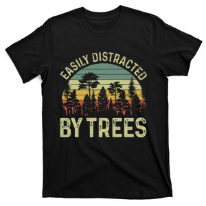 Easily Distracted By Trees Funny Tree Planting Trees T-Shirt