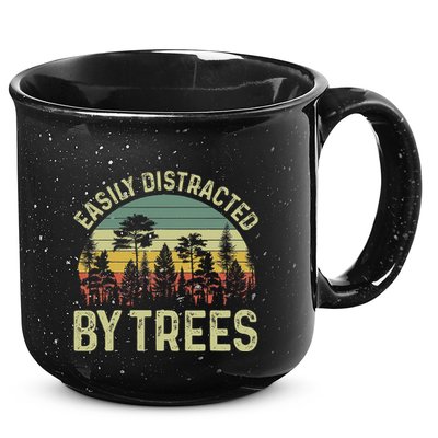 Easily Distracted By Trees Funny Tree Planting Trees 15oz Campfire Ceramic Mug