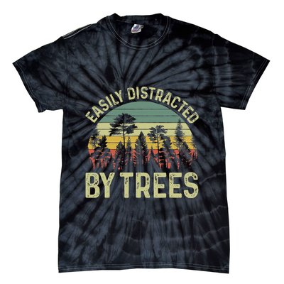 Easily Distracted By Trees Funny Tree Planting Trees Tie-Dye T-Shirt