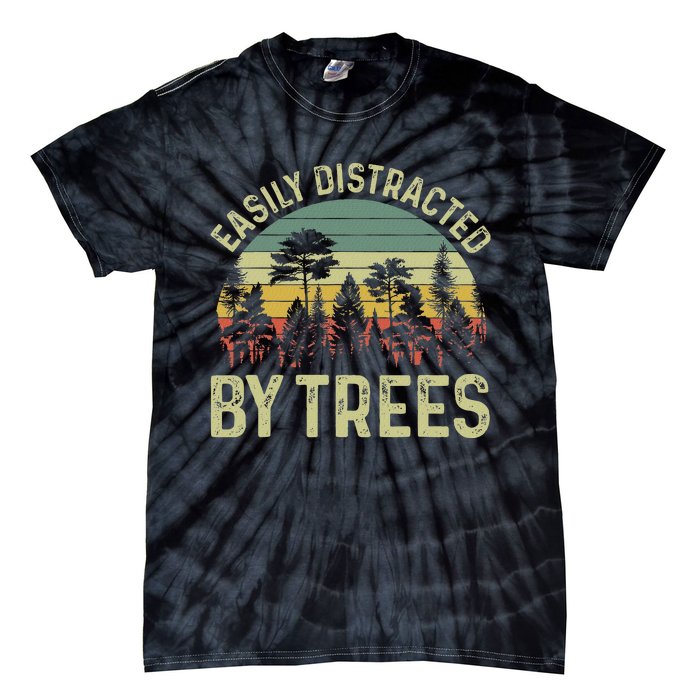 Easily Distracted By Trees Funny Tree Planting Trees Tie-Dye T-Shirt