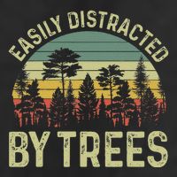 Easily Distracted By Trees Funny Tree Planting Trees Trucker Hat