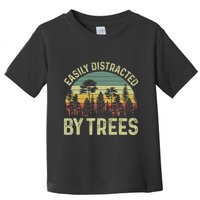 Easily Distracted By Trees Funny Tree Planting Trees Toddler T-Shirt