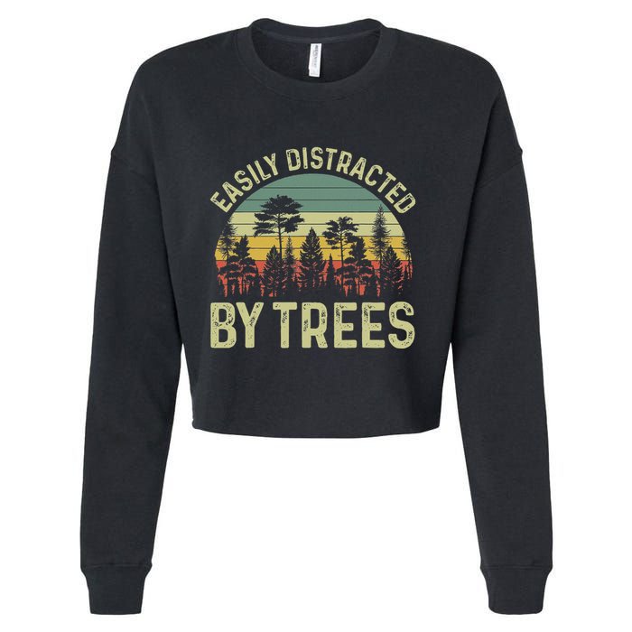 Easily Distracted By Trees Funny Tree Planting Trees Cropped Pullover Crew