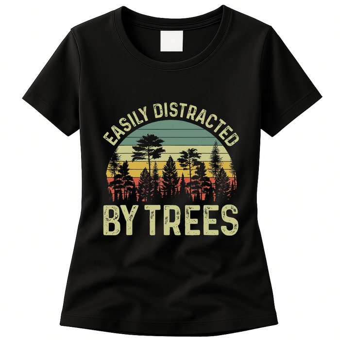 Easily Distracted By Trees Funny Tree Planting Trees Womens T-Shirt