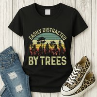 Easily Distracted By Trees Funny Tree Planting Trees Womens T-Shirt