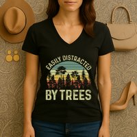 Easily Distracted By Trees Funny Tree Planting Trees Women's V-Neck T-Shirt
