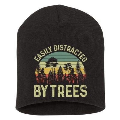 Easily Distracted By Trees Funny Tree Planting Trees Short Acrylic Beanie