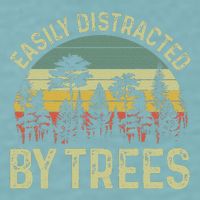 Easily Distracted By Trees Funny Tree Planting Trees Sueded Cloud Jersey T-Shirt