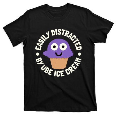 Easily Distracted By Ube Ice Cream Ube Ice Cream Lover T-Shirt