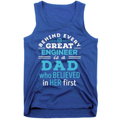 Engineer Dad Behind Every Great Engineer Is Dad Who Believed Great Gift Tank Top