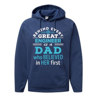 Engineer Dad Behind Every Great Engineer Is Dad Who Believed Great Gift Performance Fleece Hoodie