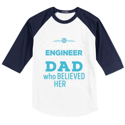 Engineer Dad Behind Every Great Engineer Is Dad Who Believed Great Gift Baseball Sleeve Shirt