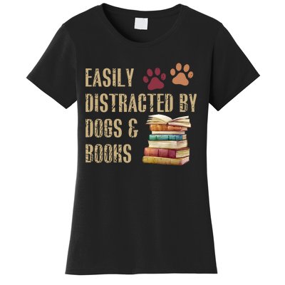 Easily Distracted By Dogs And Books Women's T-Shirt