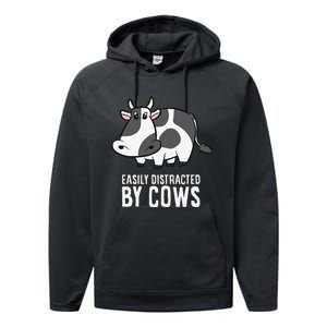 Easily Distracted By Cows Cattle Farming Cows Performance Fleece Hoodie