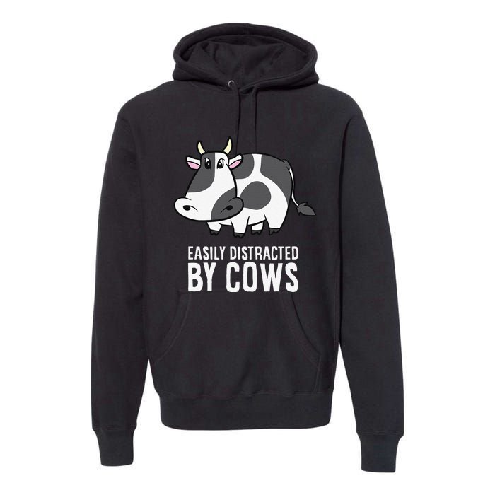 Easily Distracted By Cows Cattle Farming Cows Premium Hoodie