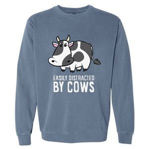 Easily Distracted By Cows Cattle Farming Cows Garment-Dyed Sweatshirt