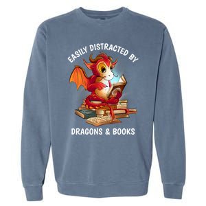 Easily Distracted By Dragons And Books Nerd Dragon Garment-Dyed Sweatshirt