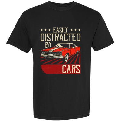 Easily Distracted By Cars Classic Muscle Car Guy Car Lover Garment-Dyed Heavyweight T-Shirt