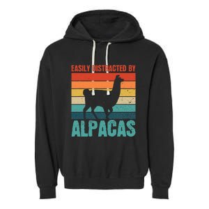 Easily Distracted By Alpacas Design For An Alpaca Fan Garment-Dyed Fleece Hoodie