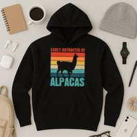 Easily Distracted By Alpacas Design For An Alpaca Fan Hoodie