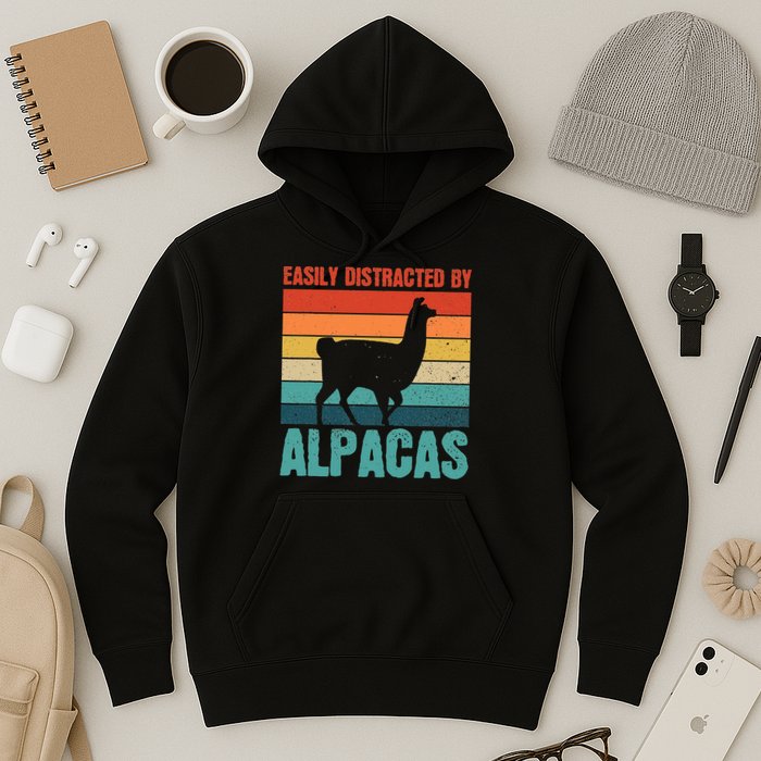 Easily Distracted By Alpacas Design For An Alpaca Fan Hoodie